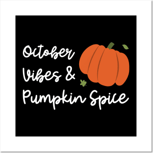 october vibes and pumpkin spice Posters and Art